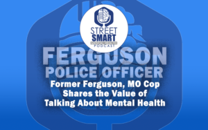 Former Ferguson, MO Cop Shares the Value of Talking About Mental Health